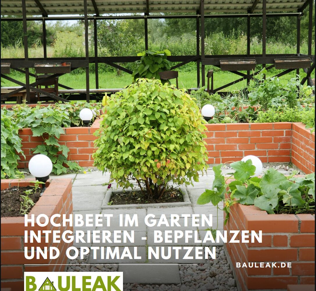 Hochbeet im Garten integrieren - bepflanzen und optimal nutzen Hochbeet im Garten integrieren - bepflanzen und optimal nutzen