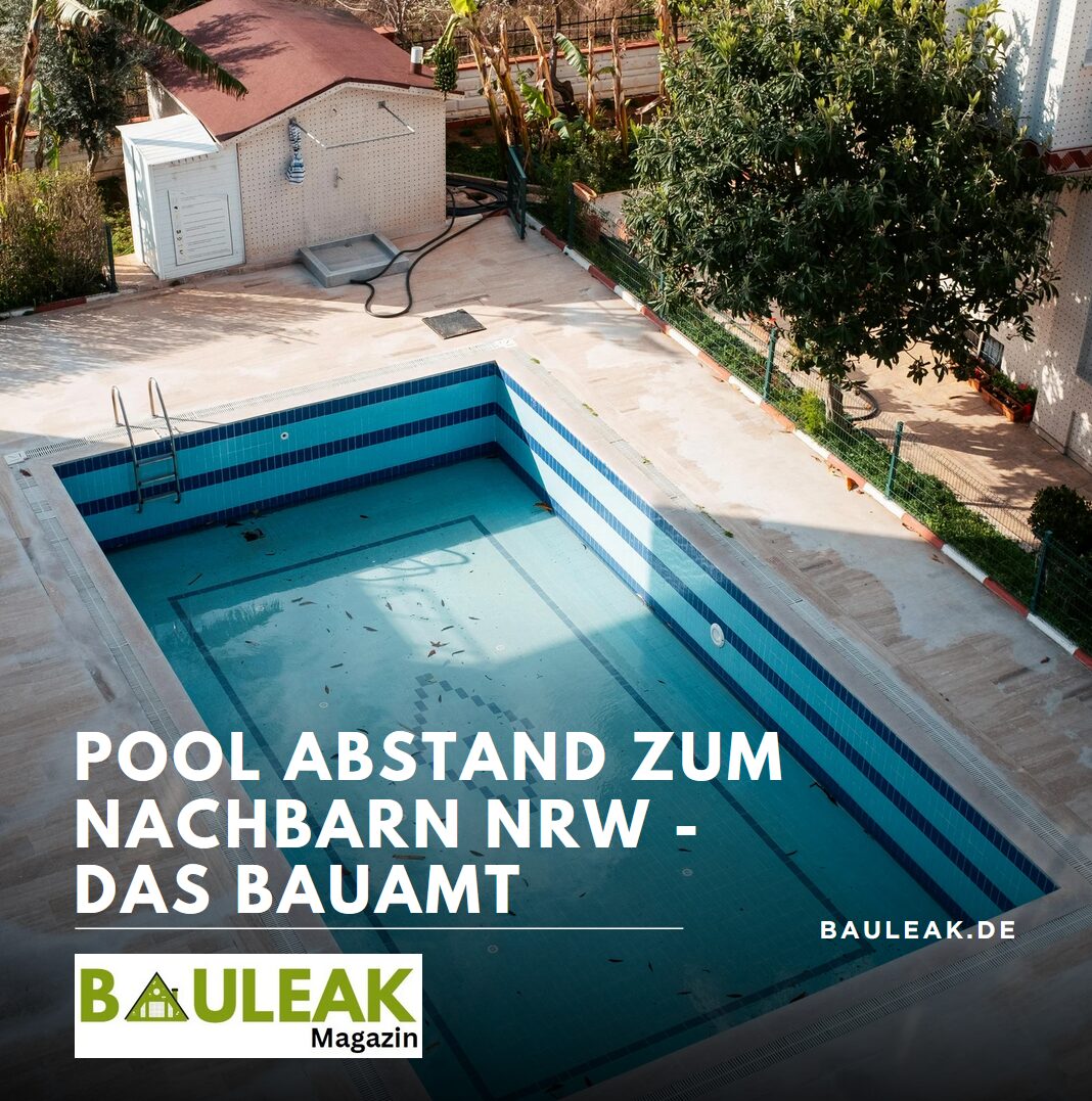 Pool Abstand zum Nachbarn NRW - das Bauamt