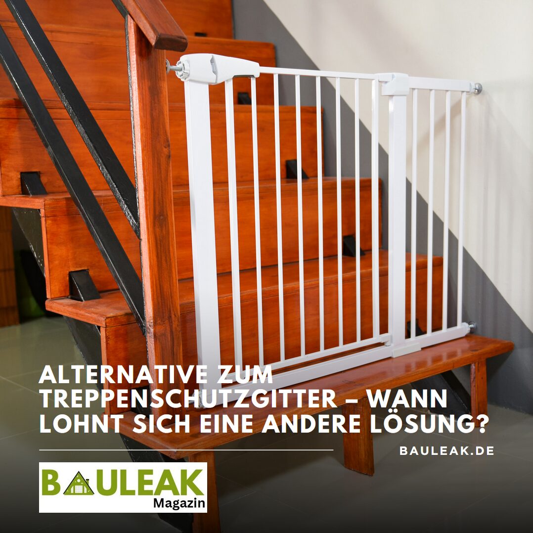 Alternative zum Treppenschutzgitter – wann lohnt sich eine andere Lösung?