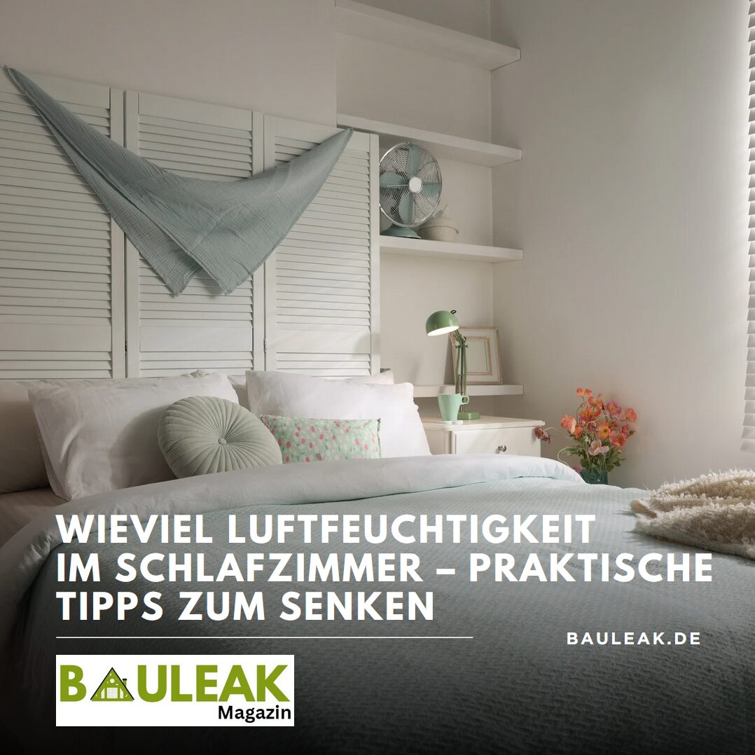 Wieviel Luftfeuchtigkeit im Schlafzimmer – praktische Tipps zum Senken Wieviel Luftfeuchtigkeit im Schlafzimmer – praktische Tipps zum Senken