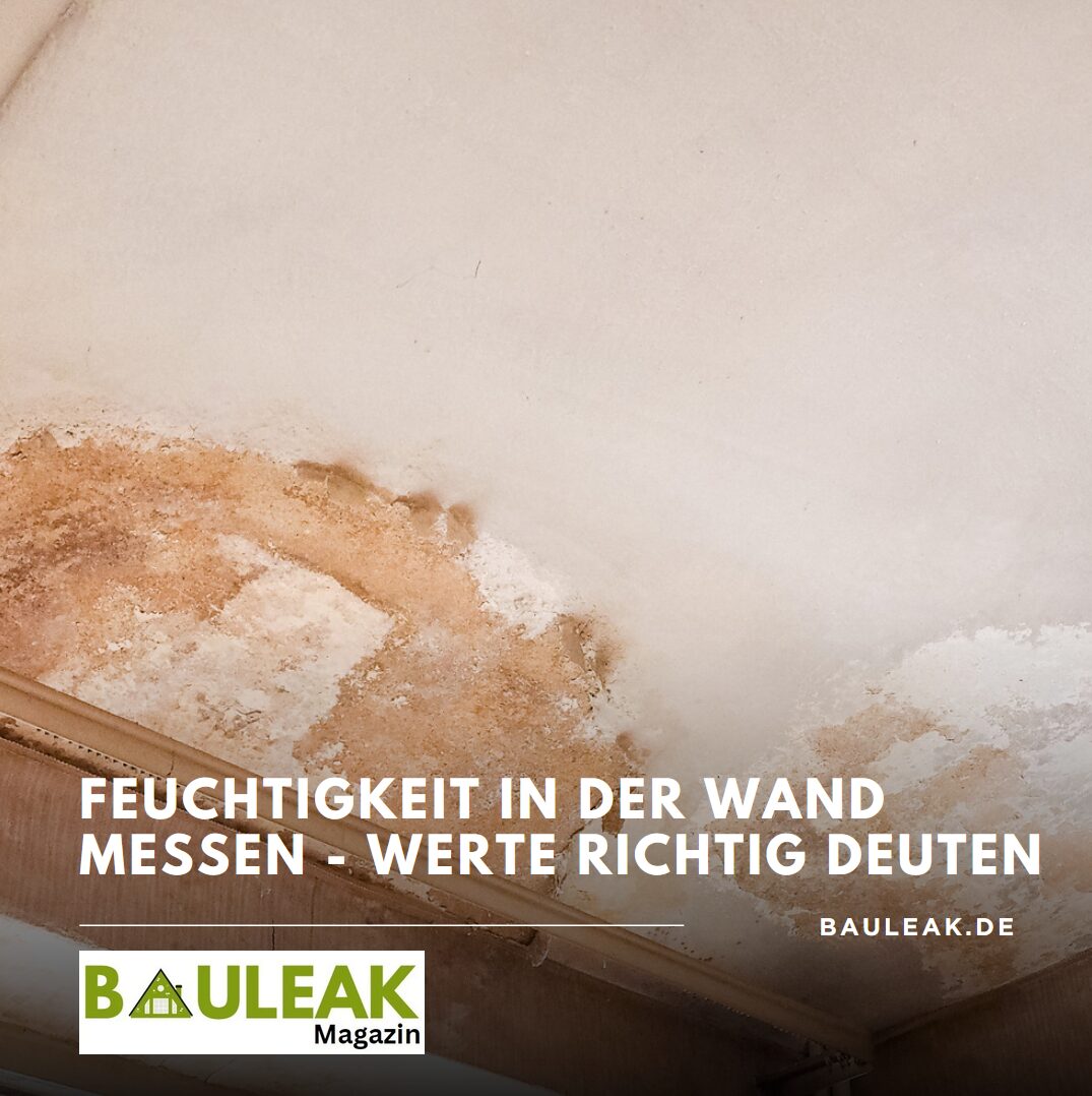 Feuchtigkeit in der Wand messen - Werte richtig deuten Feuchtigkeit in der Wand messen - Werte richtig deuten